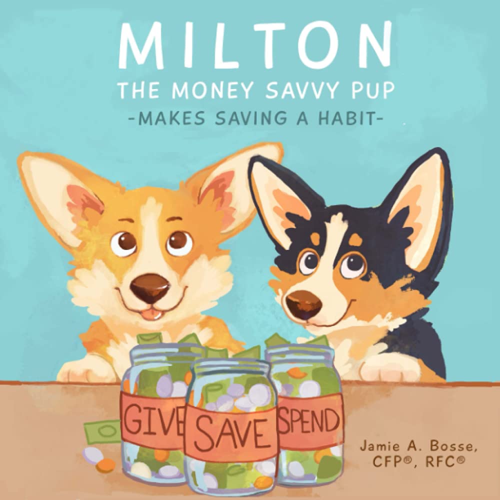 Milton the Money Savvy Pup's Money Tips for 4-8 Year-Olds